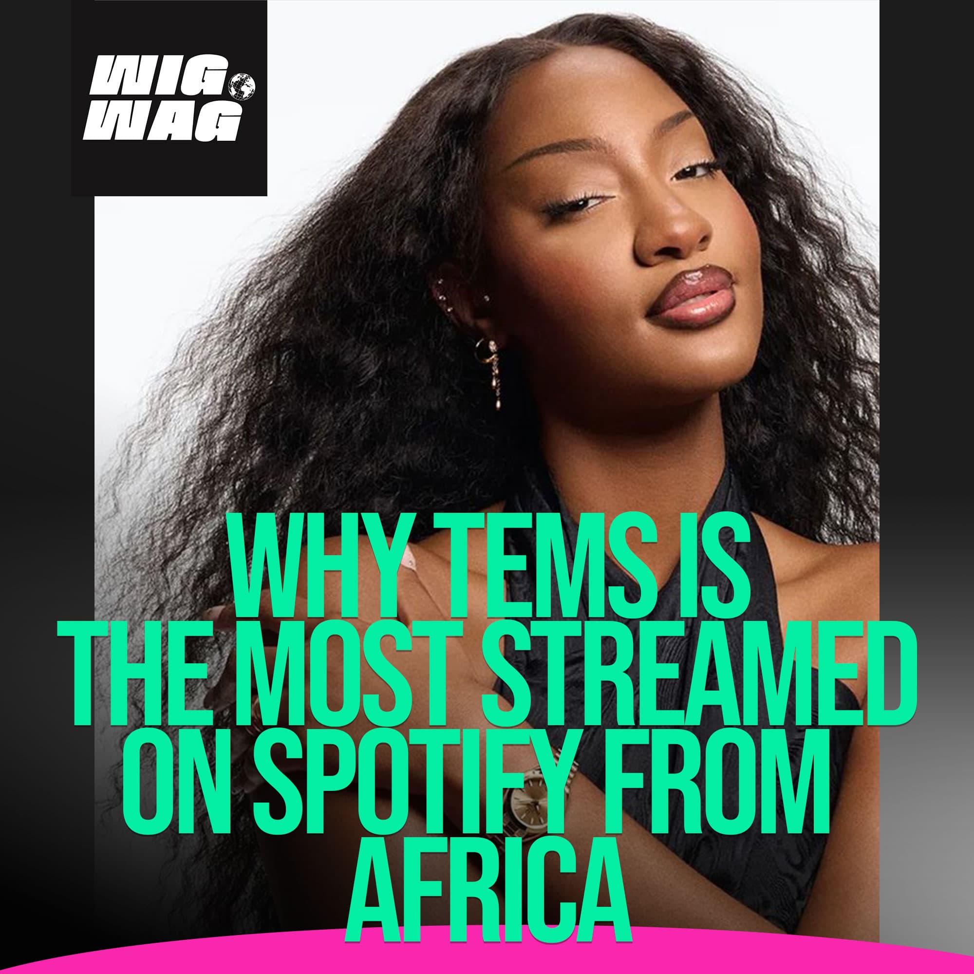 From Lagos to the World: How Tems Became Africa’s Most-Streamed Artist and Built A Multi-Million Dollar Empire