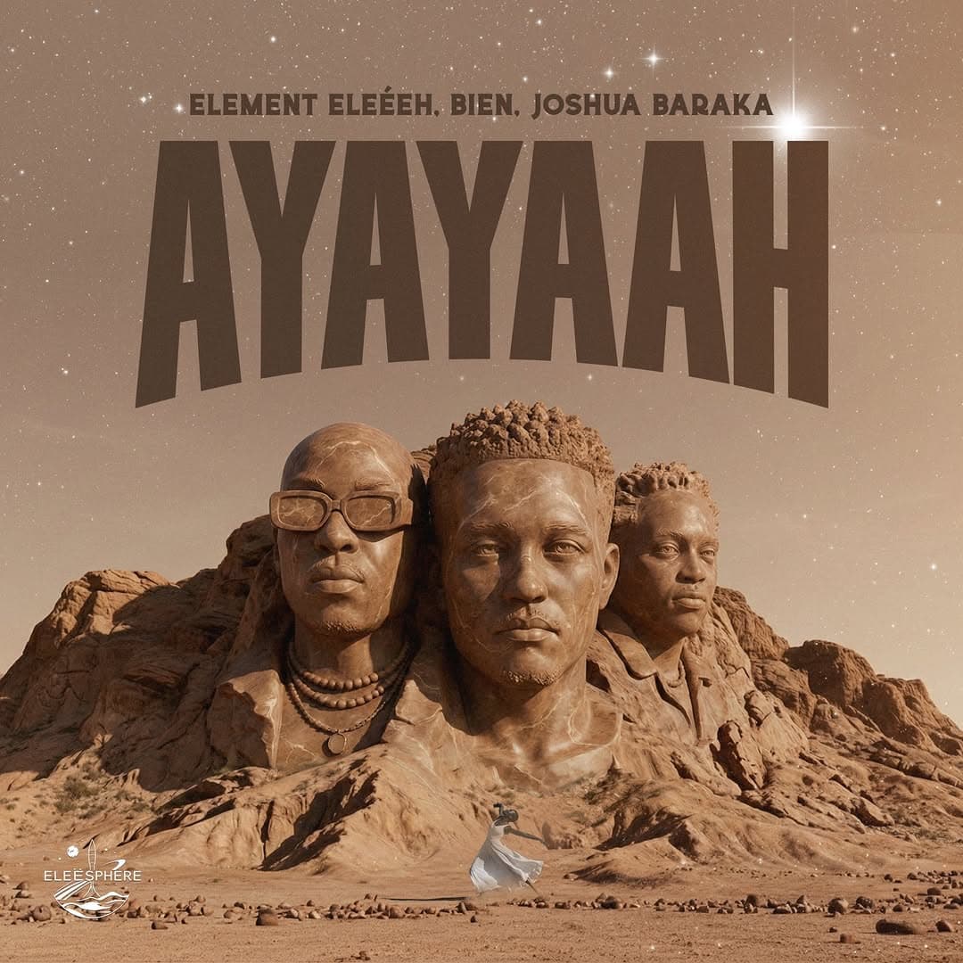 Cover image for: Element Eleeeh_ Ayayaah ft Bien x Joshua Baraka